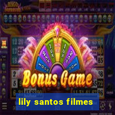 lily santos filmes